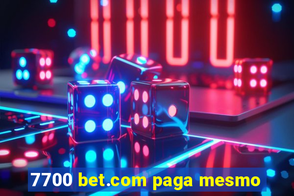 7700 bet.com paga mesmo